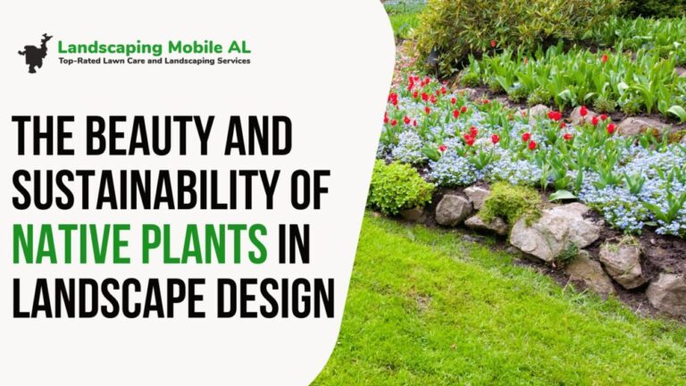 The Beauty and Sustainability of Native Plants in Landscape Design